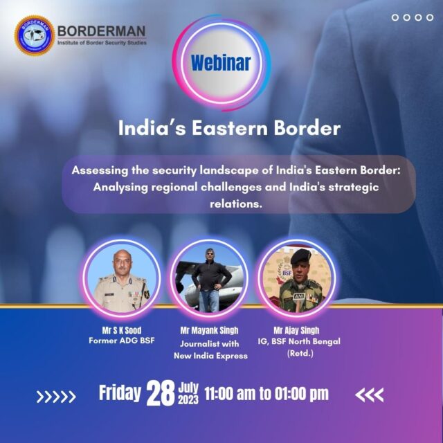 Webinar on India's Eastern Border - Borderman